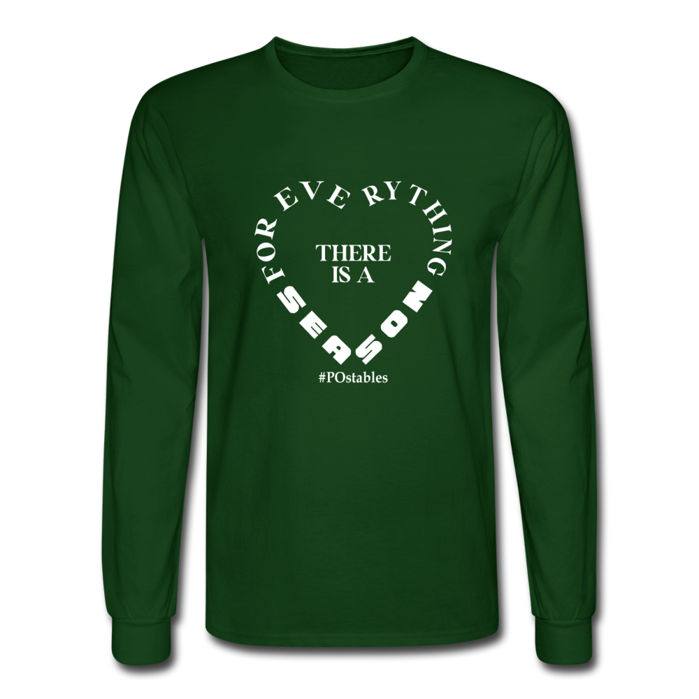 For Everything There is a Season W Men's Long Sleeve T-Shirt - forest green