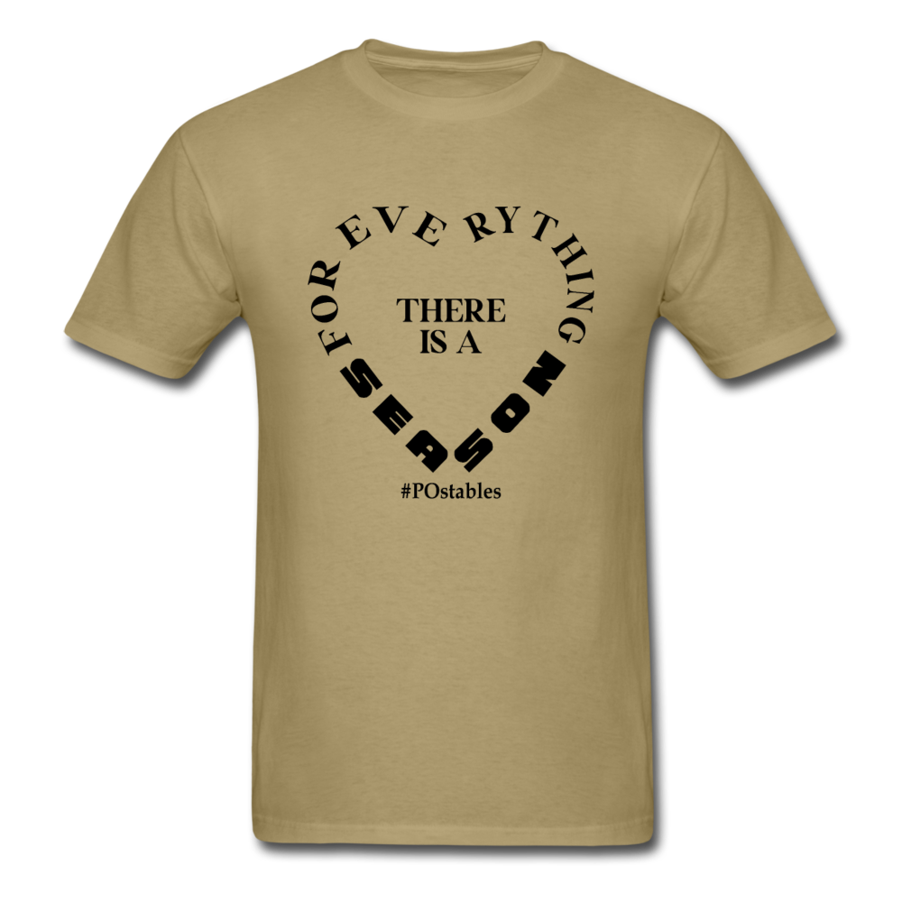 For Everything There is a Season B Unisex Classic T-Shirt - khaki