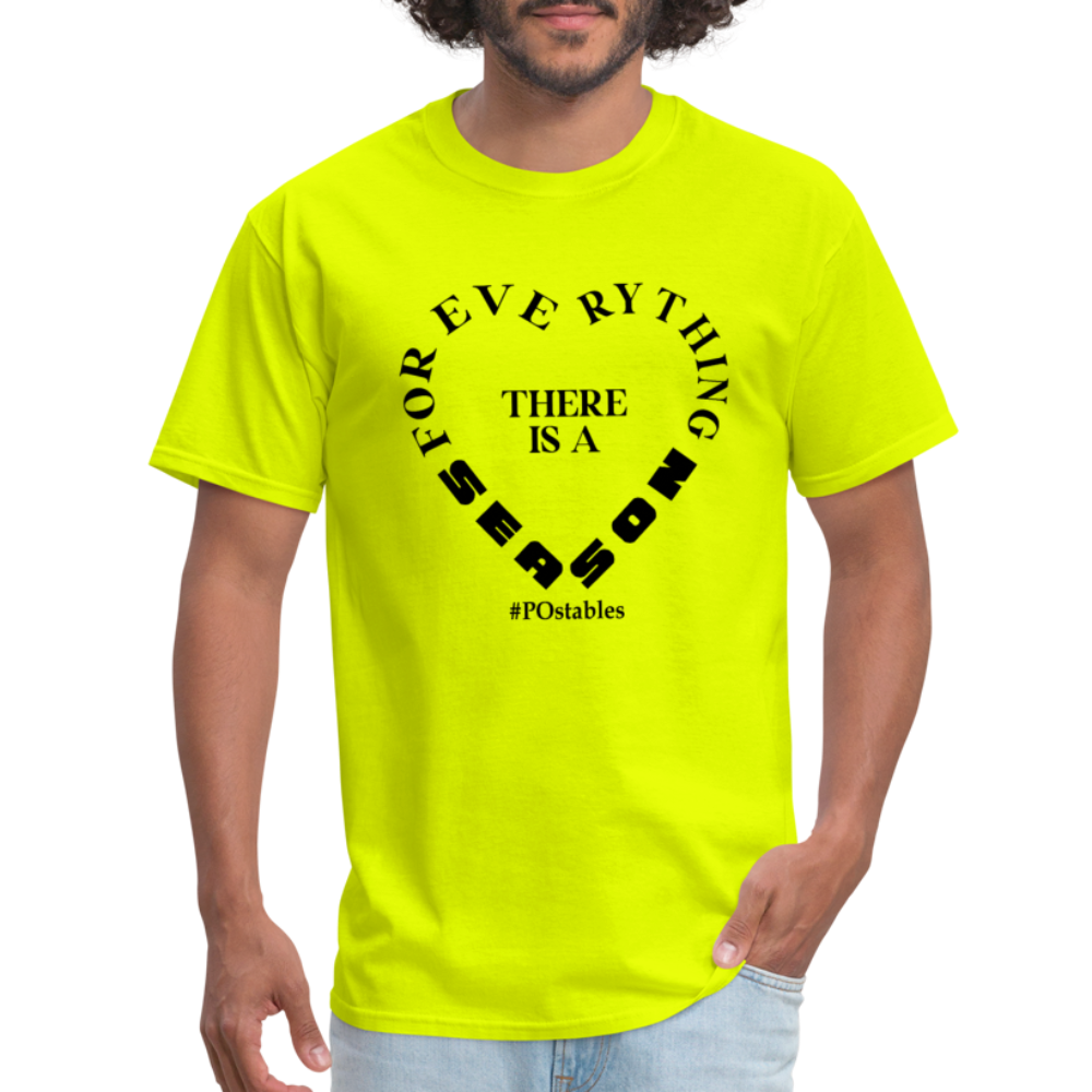 For Everything There is a Season B Unisex Classic T-Shirt - safety green