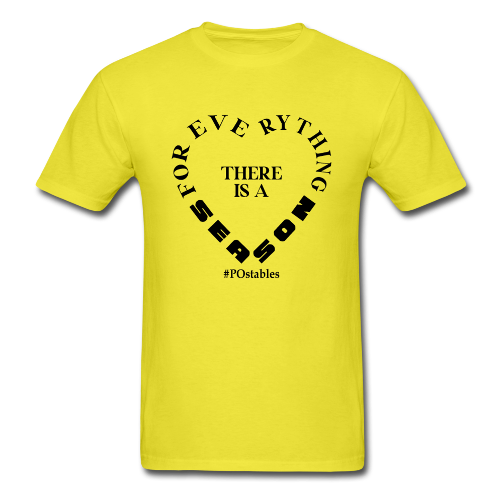 For Everything There is a Season B Unisex Classic T-Shirt - yellow