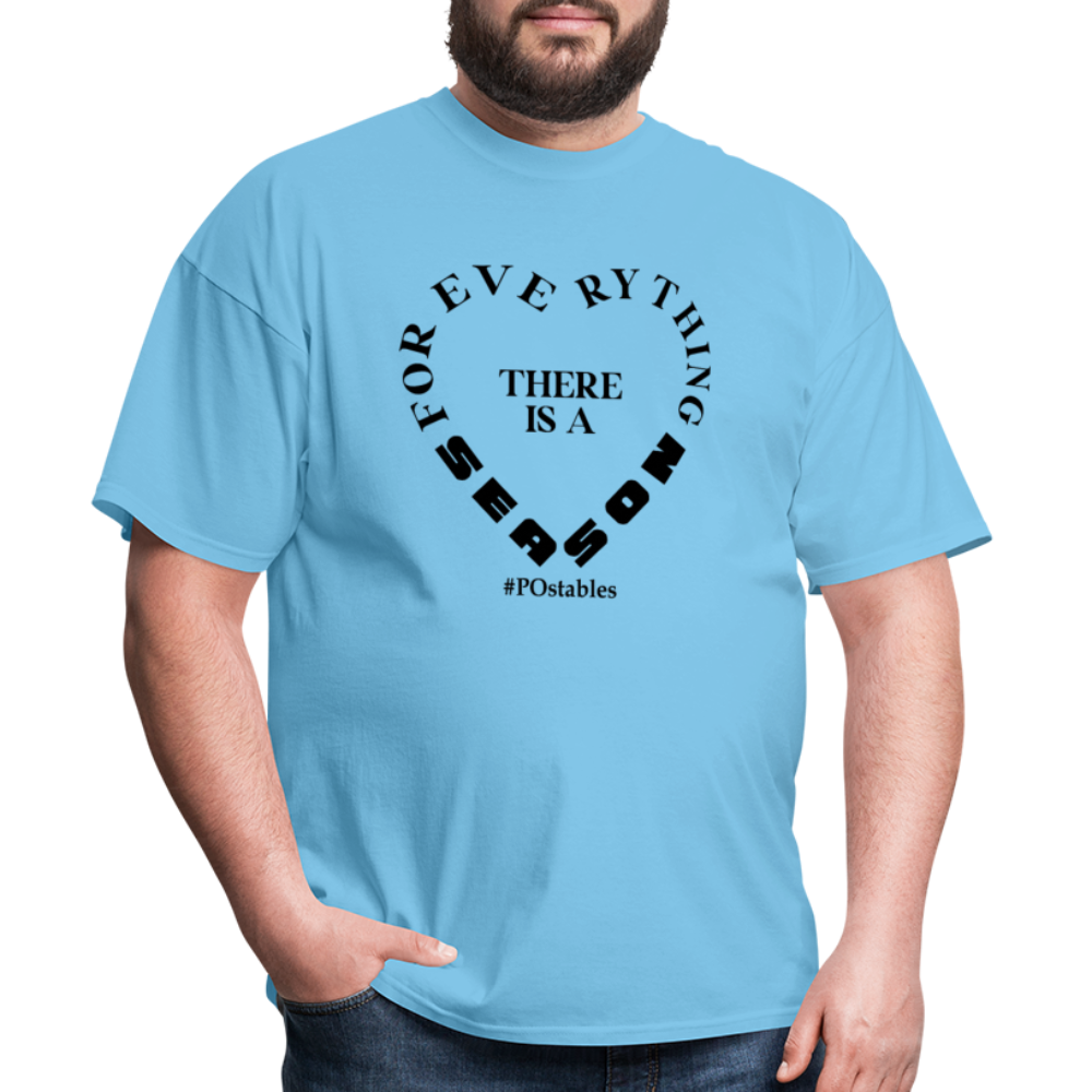 For Everything There is a Season B Unisex Classic T-Shirt - aquatic blue