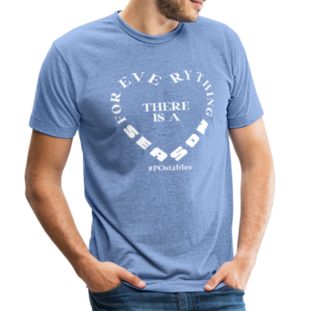 For Everything There is a Season W Unisex Tri-Blend T-Shirt - heather Blue