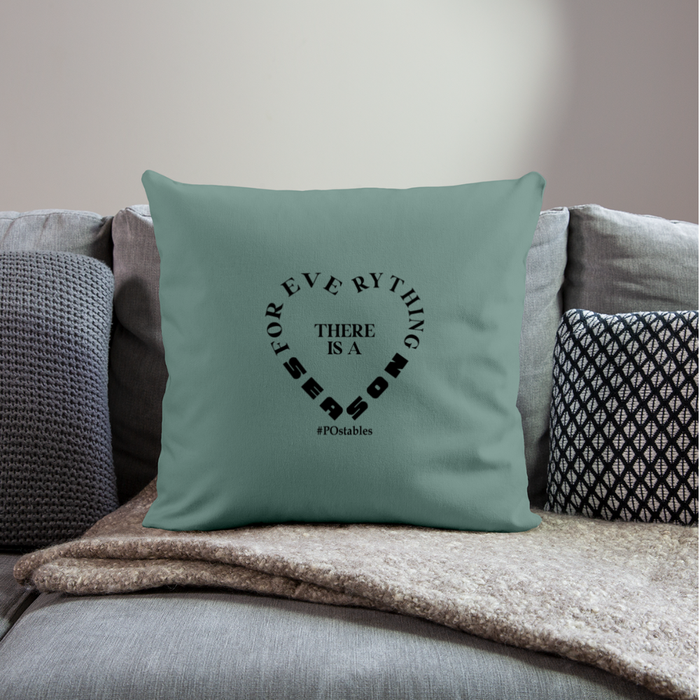 For Everything There is a Season B Throw Pillow Cover 18” x 18” - cypress green