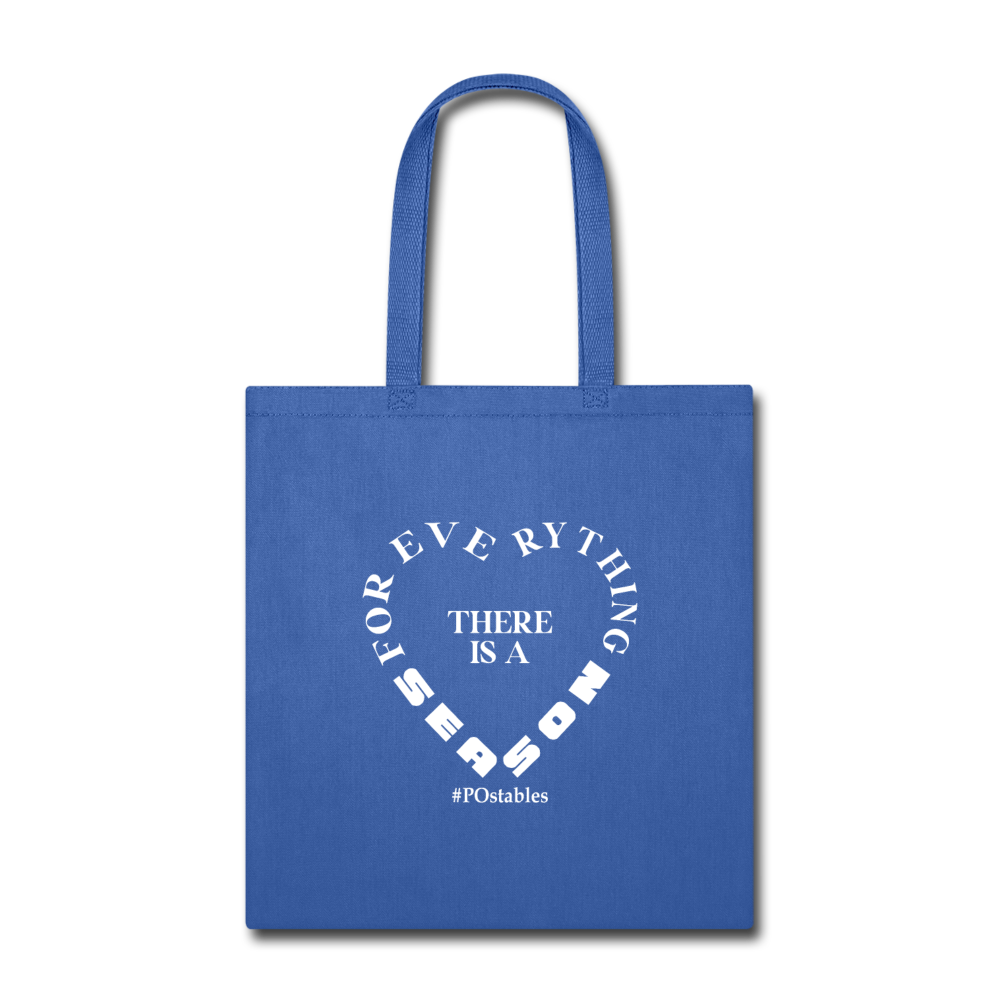 For Everything There is a Season W Tote Bag - royal blue