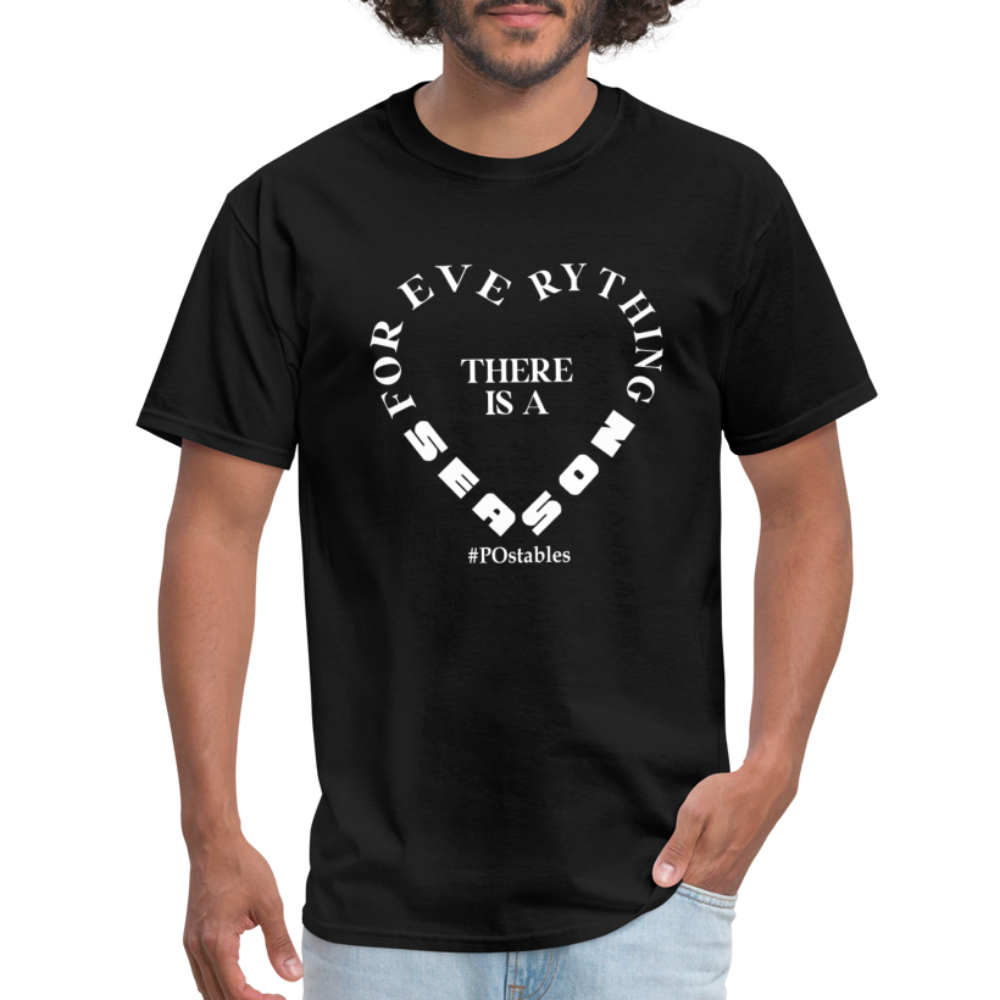 For Everything There is a Season W Unisex Classic T-Shirt - black