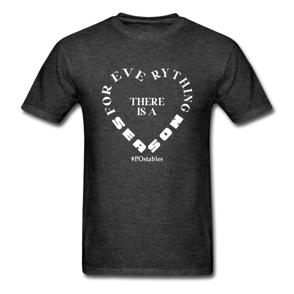 For Everything There is a Season W Unisex Classic T-Shirt - heather black