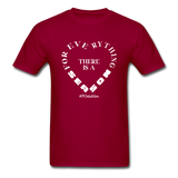For Everything There is a Season W Unisex Classic T-Shirt - dark red