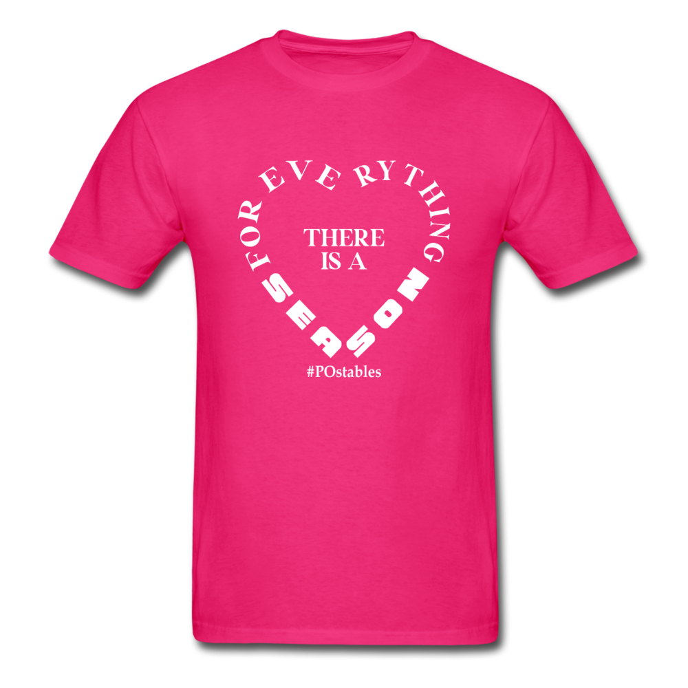 For Everything There is a Season W Unisex Classic T-Shirt - fuchsia