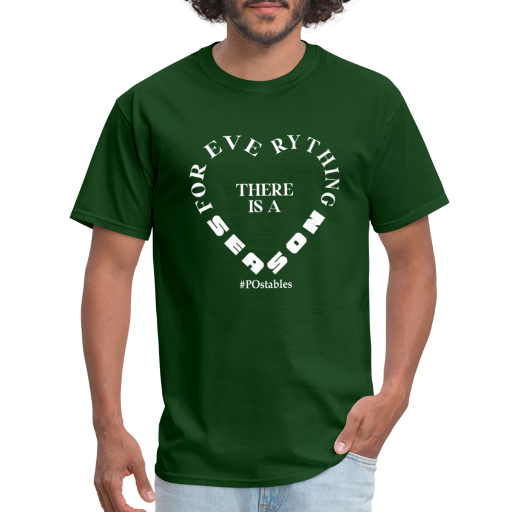 For Everything There is a Season W Unisex Classic T-Shirt - forest green