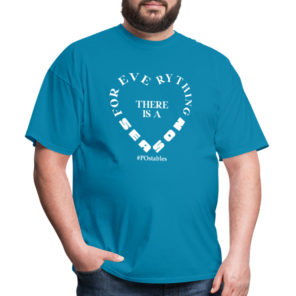 For Everything There is a Season W Unisex Classic T-Shirt - turquoise