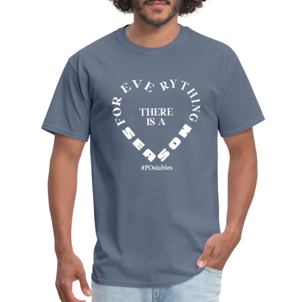 For Everything There is a Season W Unisex Classic T-Shirt - denim