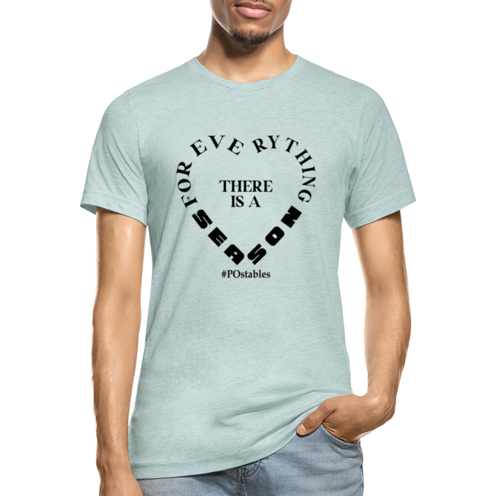 For Everything There is a Season B Unisex Heather Prism T-Shirt - heather prism ice blue