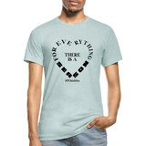 For Everything There is a Season B Unisex Heather Prism T-Shirt - heather prism ice blue