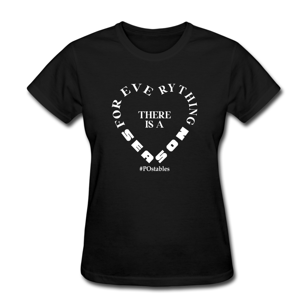 For Everything There is a Season W Women's T-Shirt - black