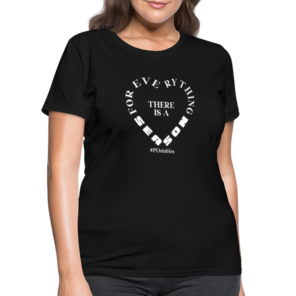 For Everything There is a Season W Women's T-Shirt - black