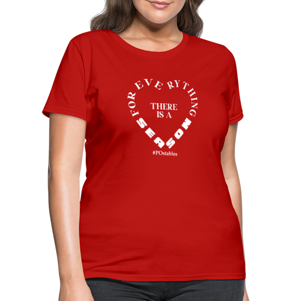For Everything There is a Season W Women's T-Shirt - red