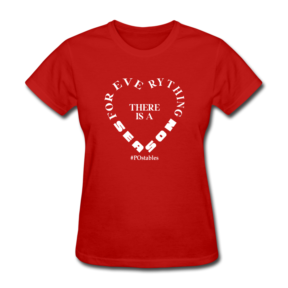 For Everything There is a Season W Women's T-Shirt - red