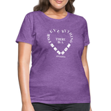For Everything There is a Season W Women's T-Shirt - purple heather