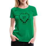For Everything There is a Season B Women’s Premium T-Shirt - kelly green