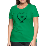 For Everything There is a Season B Women’s Premium T-Shirt - kelly green