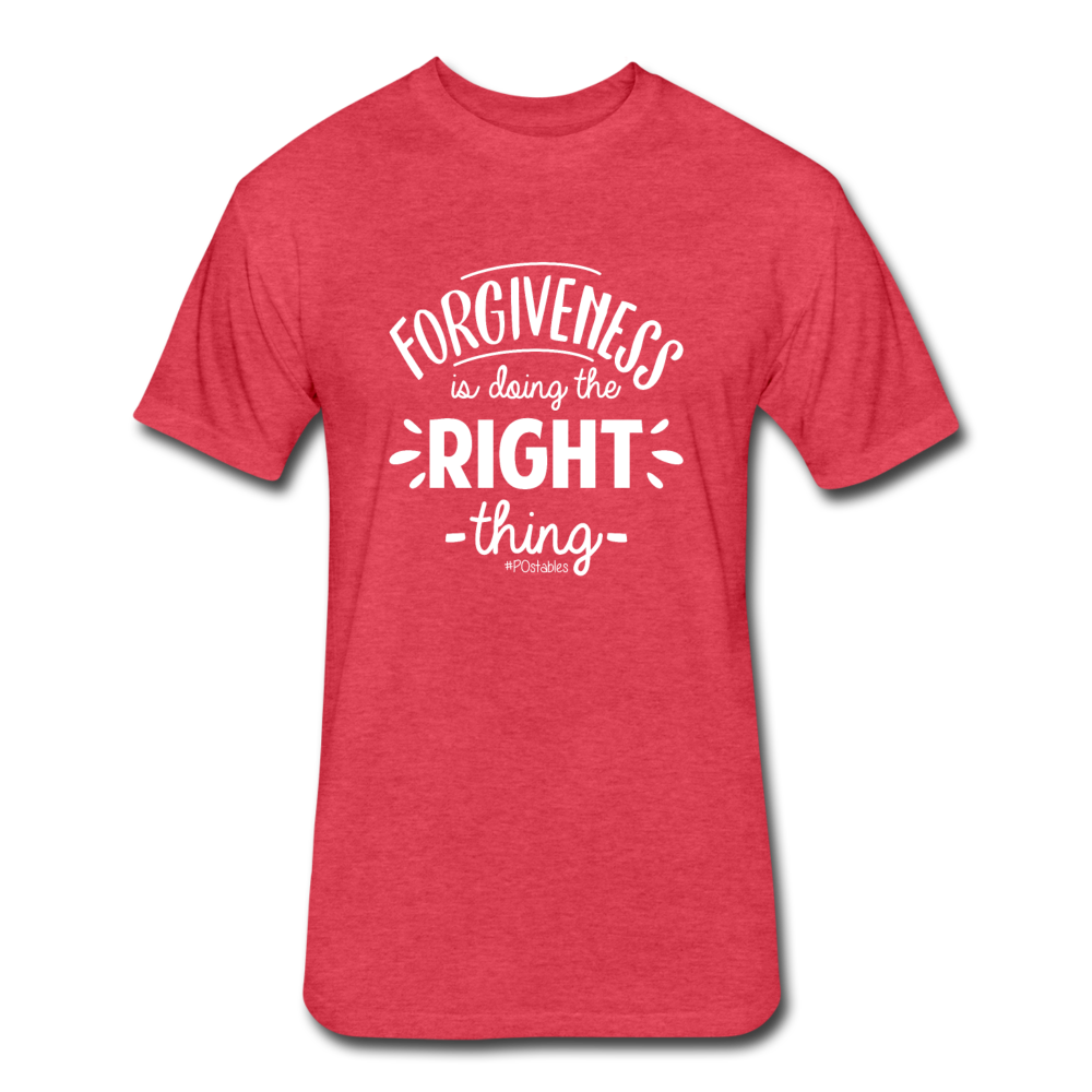 Forgiveness Is Doing The Right Thing W Fitted Cotton/Poly T-Shirt by Next Level - heather red