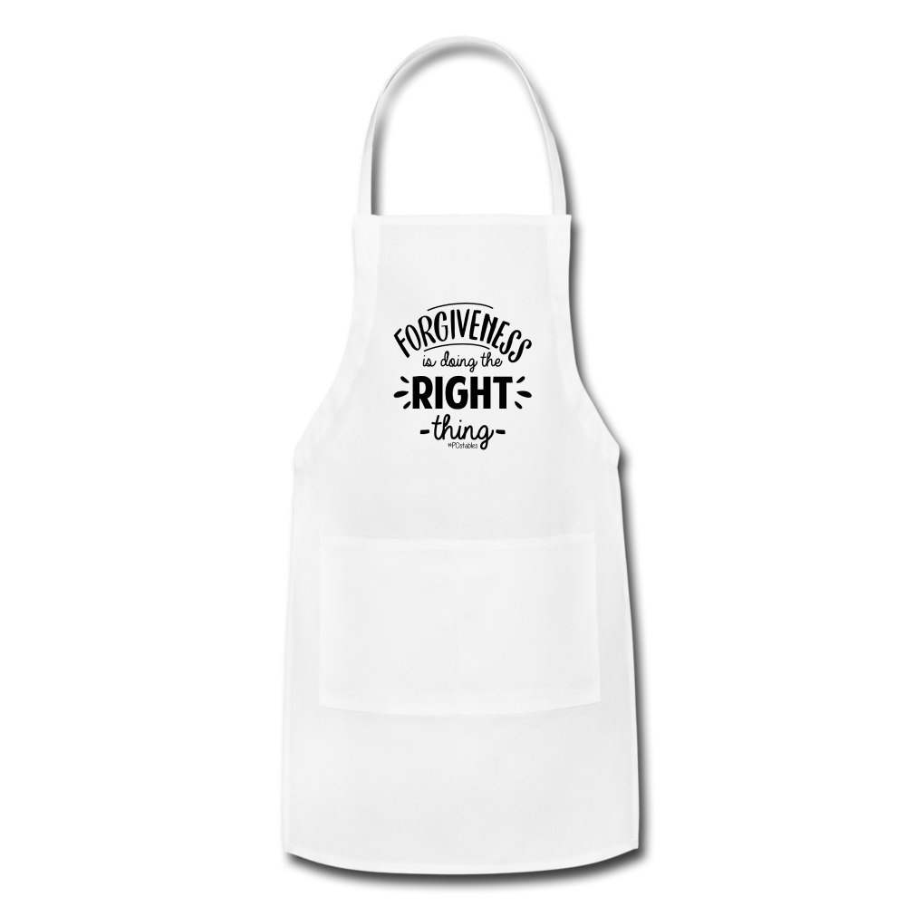 Forgiveness Is Doing The Right Thing B Adjustable Apron - white