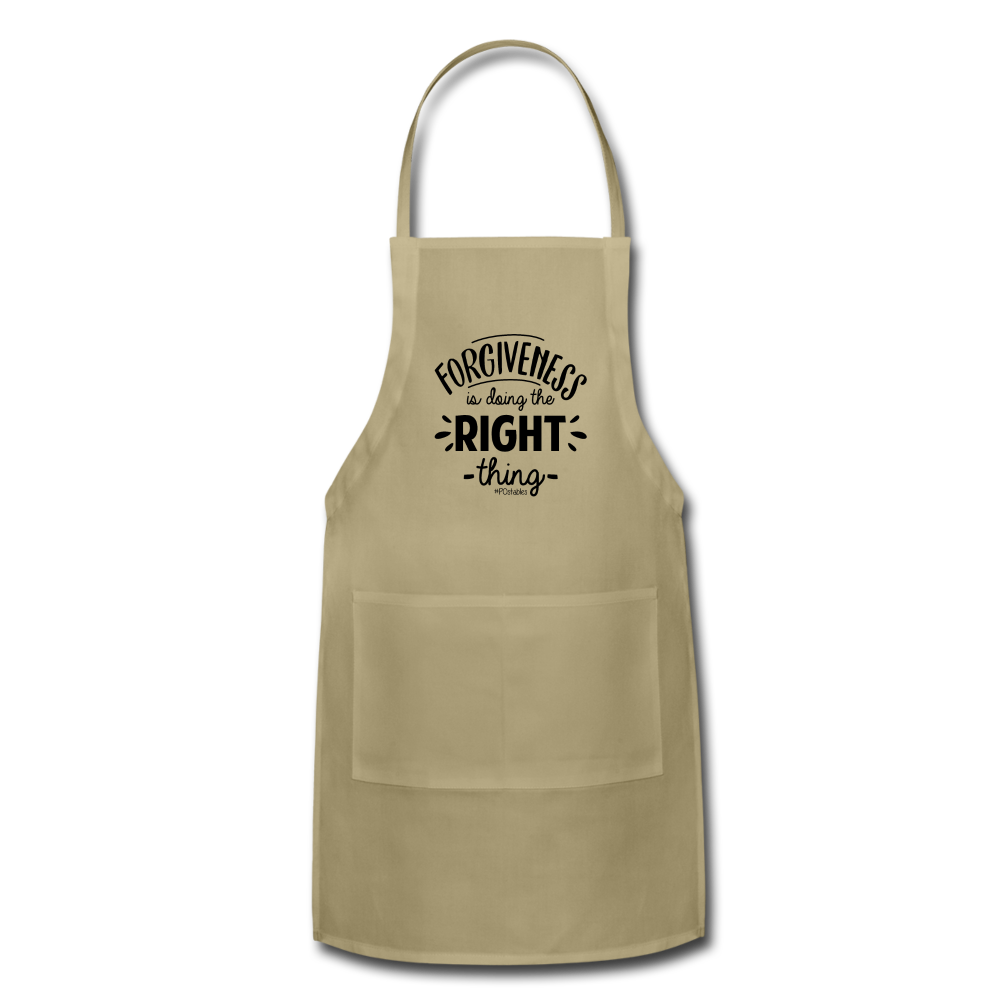 Forgiveness Is Doing The Right Thing B Adjustable Apron - khaki