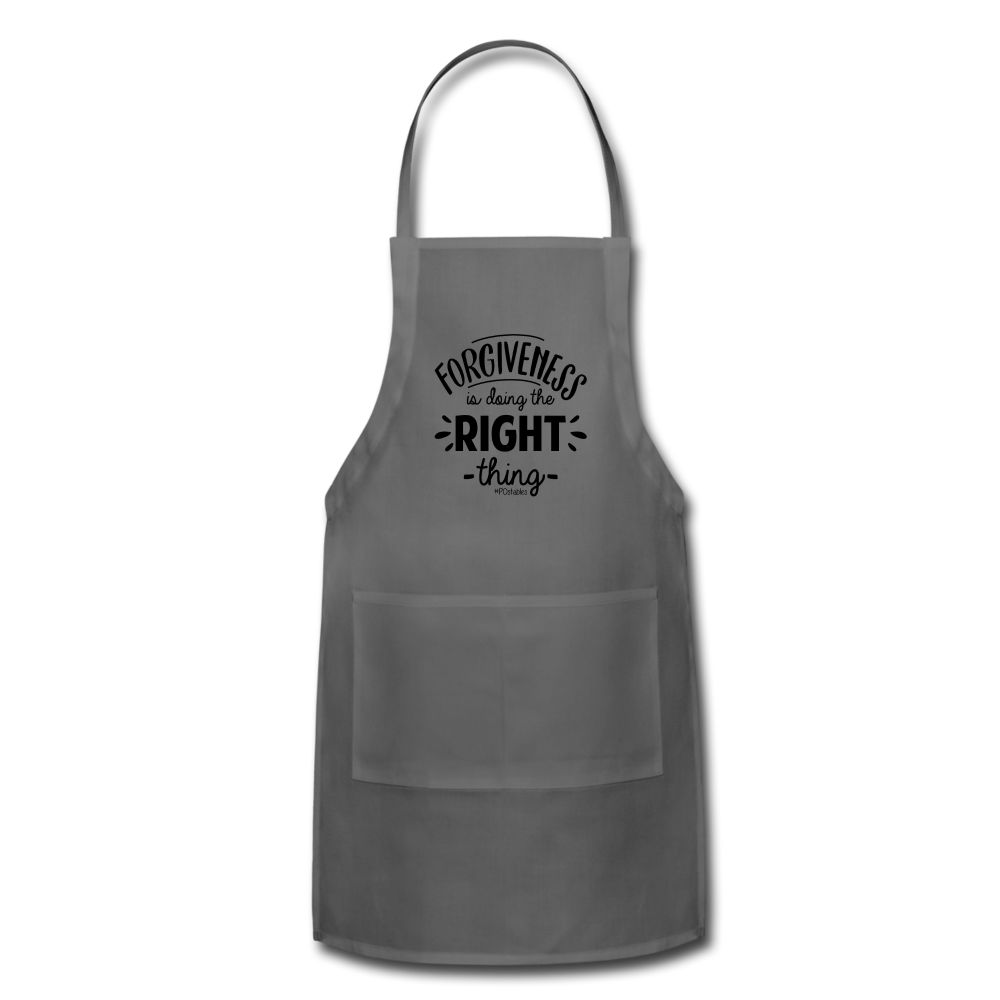 Forgiveness Is Doing The Right Thing B Adjustable Apron - charcoal