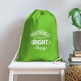 Forgiveness Is Doing The Right Thing W Cotton Drawstring Bag - clover