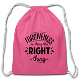 Forgiveness Is Doing The Right Thing B Cotton Drawstring Bag - pink