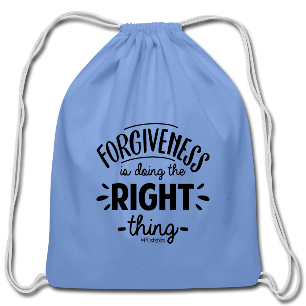 Forgiveness Is Doing The Right Thing B Cotton Drawstring Bag - carolina blue