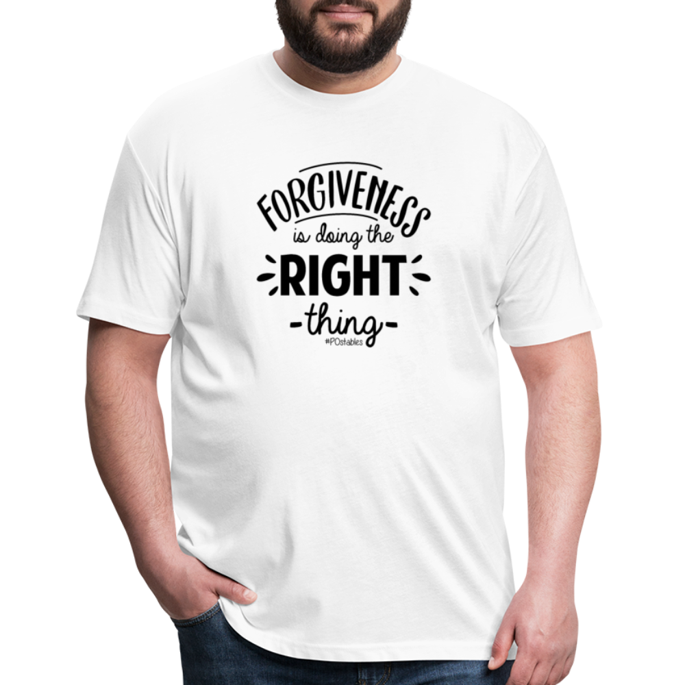 Forgiveness Is Doing The Right Thing B Fitted Cotton/Poly T-Shirt by Next Level - white
