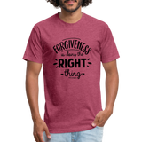 Forgiveness Is Doing The Right Thing B Fitted Cotton/Poly T-Shirt by Next Level - heather burgundy