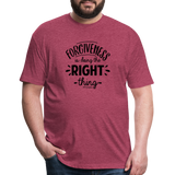 Forgiveness Is Doing The Right Thing B Fitted Cotton/Poly T-Shirt by Next Level - heather burgundy