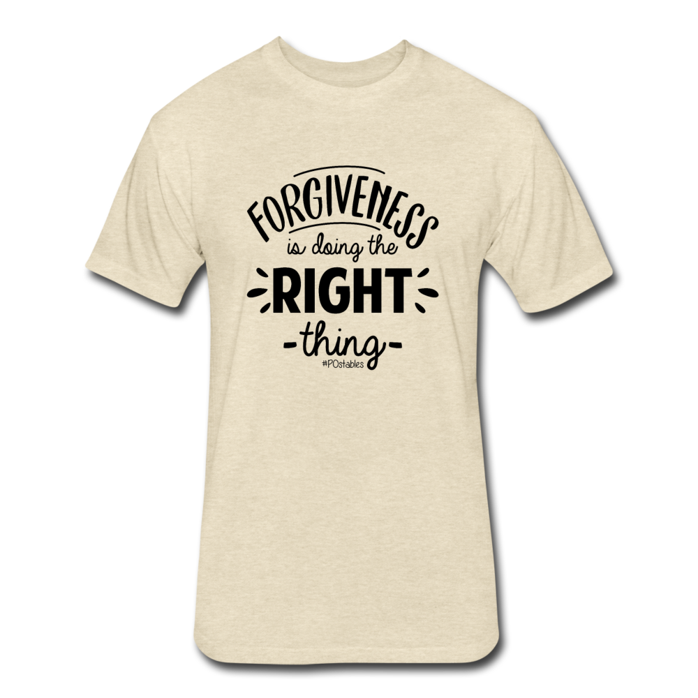 Forgiveness Is Doing The Right Thing B Fitted Cotton/Poly T-Shirt by Next Level - heather cream