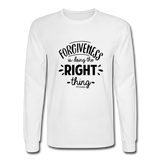 Forgiveness Is Doing The Right Thing B Men's Long Sleeve T-Shirt - white