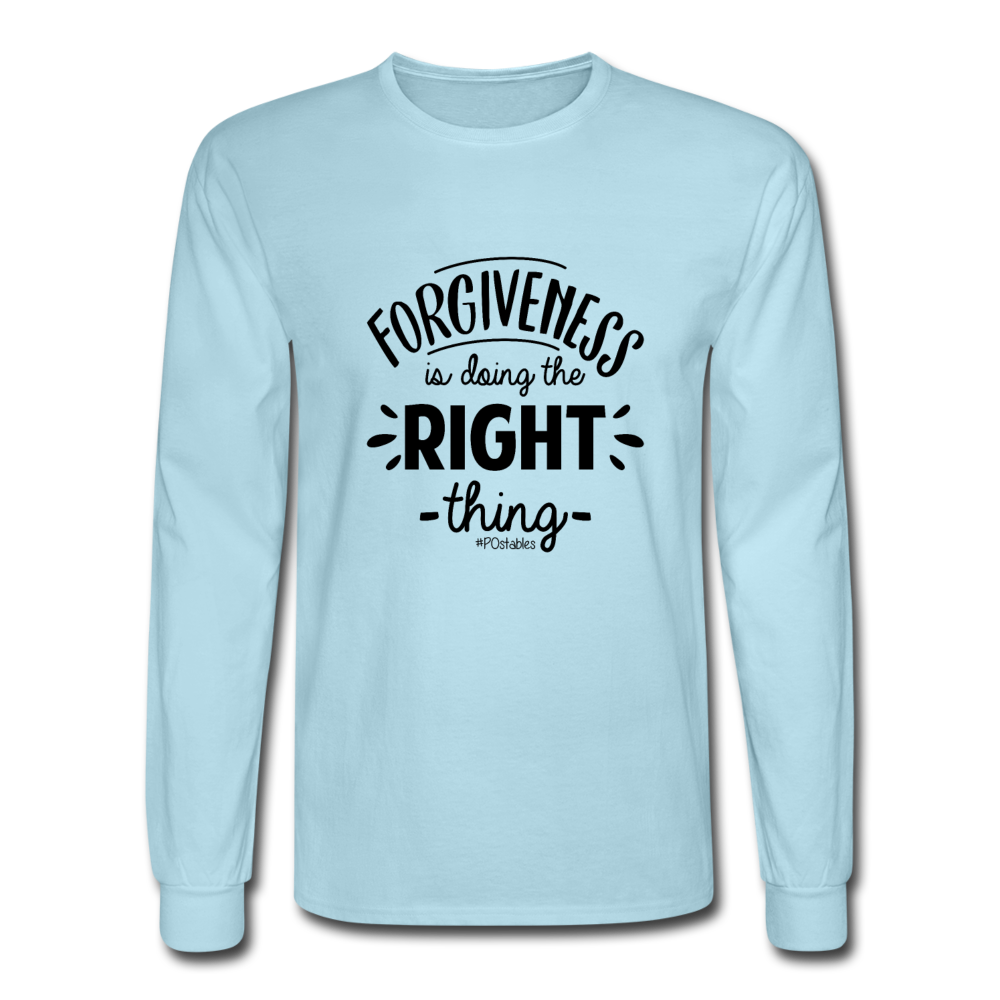 Forgiveness Is Doing The Right Thing B Men's Long Sleeve T-Shirt - powder blue