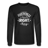 Forgiveness Is Doing The Right Thing W Men's Long Sleeve T-Shirt - black