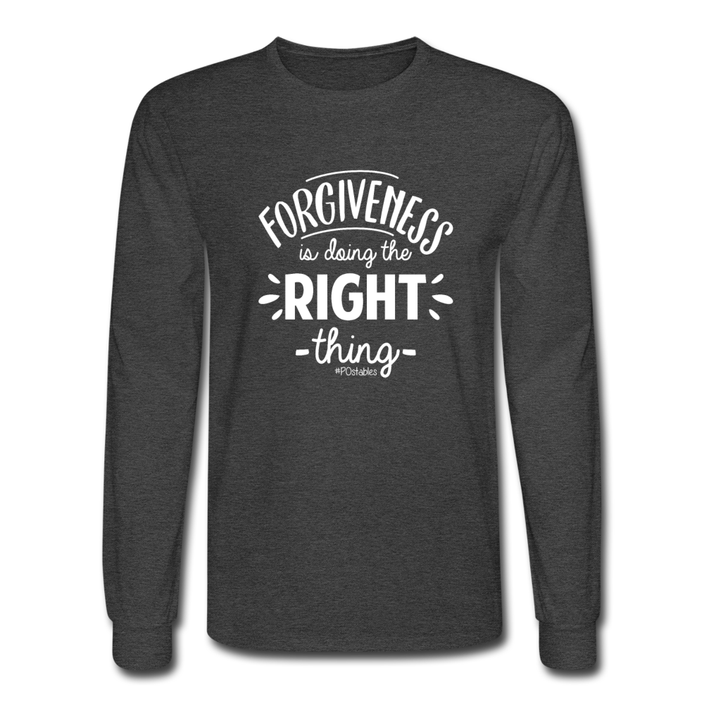 Forgiveness Is Doing The Right Thing W Men's Long Sleeve T-Shirt - heather black