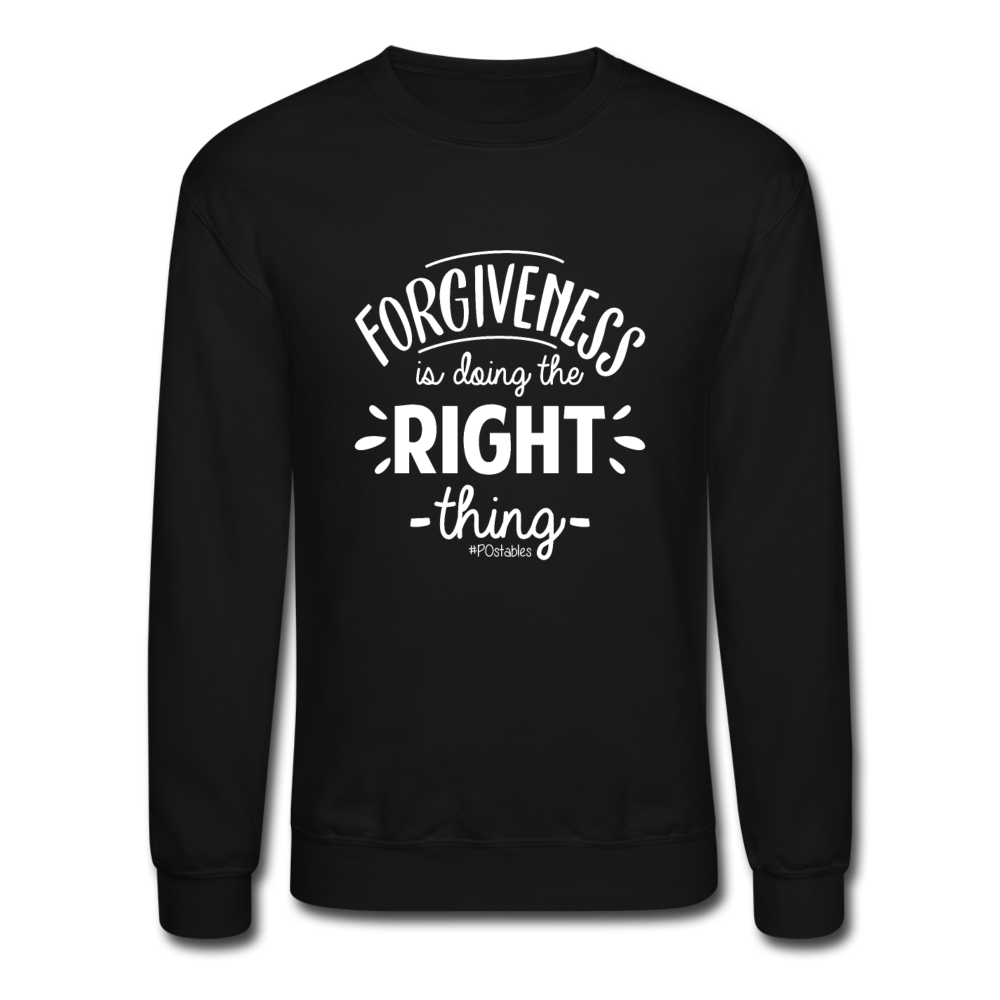 Forgiveness Is Doing The Right Thing W Crewneck Sweatshirt - black