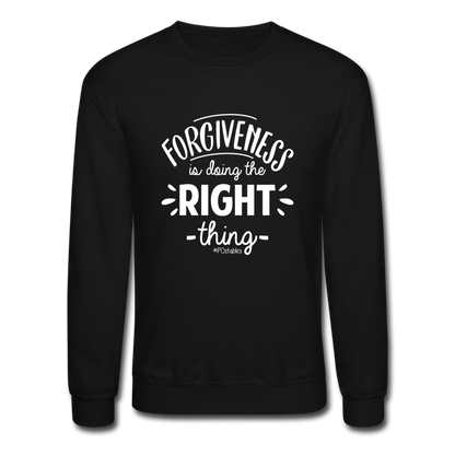 Forgiveness Is Doing The Right Thing W Crewneck Sweatshirt - black