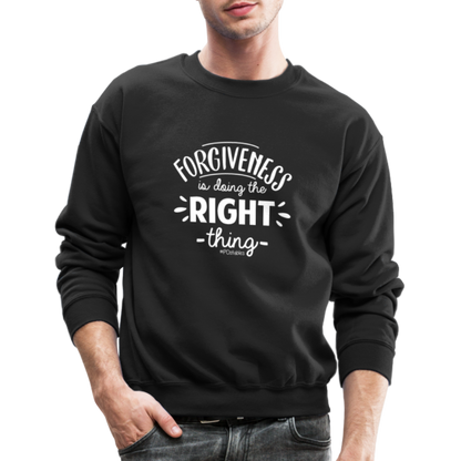 Forgiveness Is Doing The Right Thing W Crewneck Sweatshirt - black