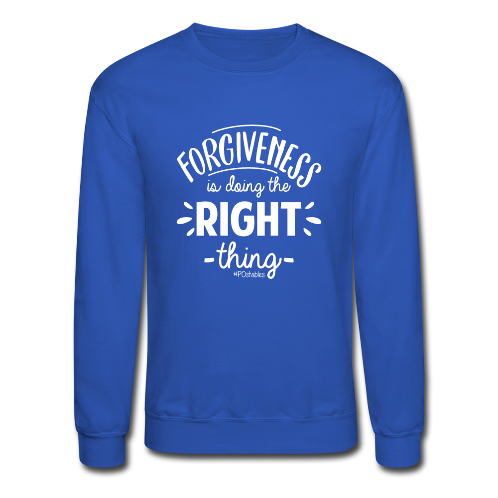 Forgiveness Is Doing The Right Thing W Crewneck Sweatshirt - royal blue