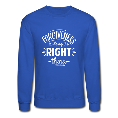 Forgiveness Is Doing The Right Thing W Crewneck Sweatshirt - royal blue