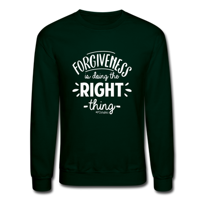 Forgiveness Is Doing The Right Thing W Crewneck Sweatshirt - forest green