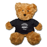 Forgiveness Is Doing The Right Thing W Teddy Bear - black