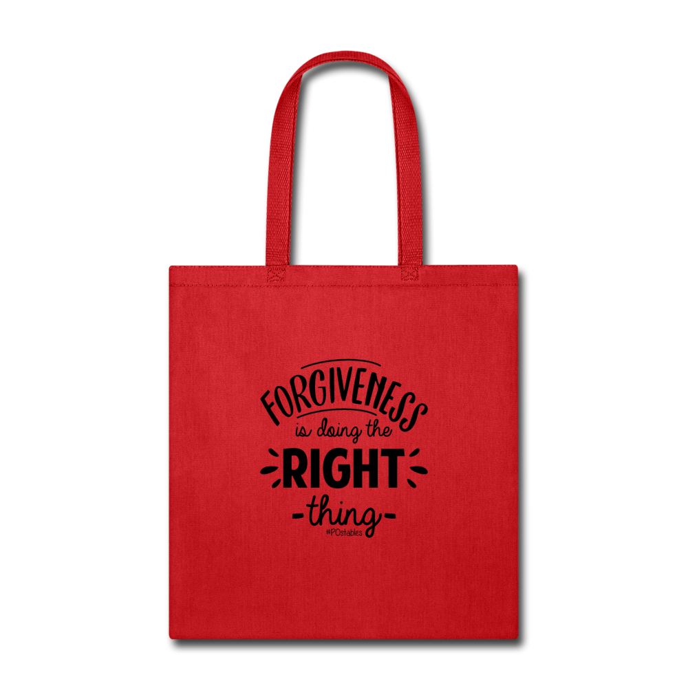 Forgiveness Is Doing The Right Thing B Tote Bag - red