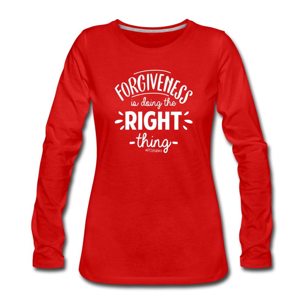 Forgiveness Is Doing The Right Thing W Women's Premium Long Sleeve T-Shirt - red