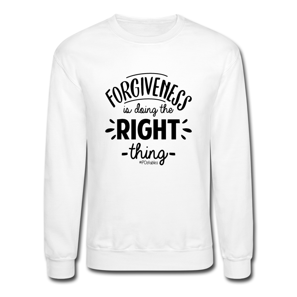 Forgiveness Is Doing The Right Thing B Crewneck Sweatshirt - white