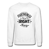 Forgiveness Is Doing The Right Thing B Crewneck Sweatshirt - white
